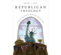 Benjamin T. Lynerd Republican Theology (Tascabile)