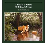 Benjamin Tassie Benjamin Tassie: A Ladder Is Not the Only Kind of Time (CD)