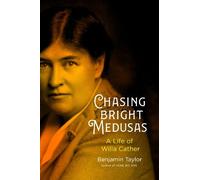 Benjamin Taylor Chasing Bright Medusas (Copertina rigida)