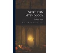 Benjamin Thorpe Northern Mythology (Copertina rigida)
