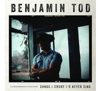 Songs I Swore I'D Never Sing - Tod, Benjamin (Audio cd)