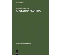 Benjamin Todd Lee Apuleius' Florida (Copertina rigida) Texte und Kommentare