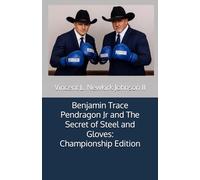 Benjamin Trace Pendragon Jr and The Secret of Steel and Gloves: Championship Edition