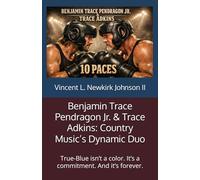 Benjamin Trace Pendragon Jr. & Trace Adkins: Country Music’s Dynamic Duo: True-Blue isn’t a color. It’s a commitment. And it’s forever.