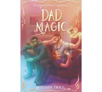 Benjamin Twigg Dad Magic (Tascabile) Monarch Children Saga