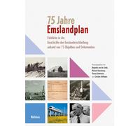 Benjamin van de 75 Jahre Emslandplan: Einblicke in die Geschi (Copertina rigida)