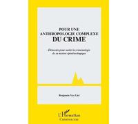 Benjamin Van Liel Pour une anthropologie complexe du crime (Tascabile)