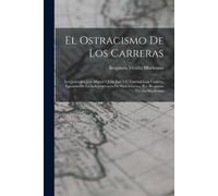 Benjamín Vicuña MacKenna El Ostracismo De Los Carreras (Tascabile)