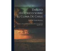 Benjamín Vicuña MacKenna Ensayo Histórico Sobre El Clima De Chile (Tascabile)