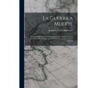 Benjamín Vicuña MacKenna La Guerra a Muerte (Tascabile)
