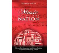 Benjamin W Curtis Music Makes the Nation (Copertina rigida)