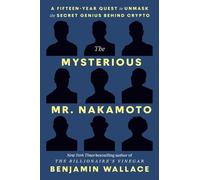 Benjamin Wallace The Mysterious Mr. Nakamoto (Tascabile)