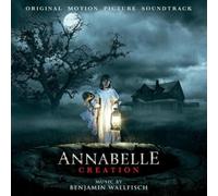 O. S. T. -Annabelle Creation( Benjamin Wallfisch) - Annabelle Creation