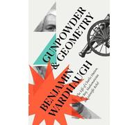 Benjamin Wardhaugh Gunpowder and Geometry (Tascabile)