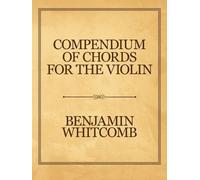 Benjamin Whitcomb Compendium of Chords for the Violin (Tascabile)