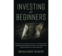 Benjamin White Investing for Beginners (Tascabile)