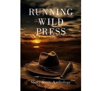 Benjamin White Running Wild Press Short Story Anthology, Volume 7 (Tascabile)