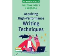 Benjamin White Writing Skills Handbook (Tascabile)