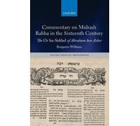 Benjamin Willia Commentary on Midrash Rabba in the Sixteenth (Copertina rigida)