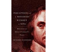 Benjamin Woodford Perceptions of a Monarchy Without a King (Copertina rigida)