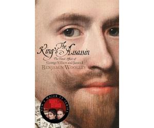 Benjamin Woolley The King's Assassin (Tascabile)