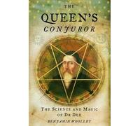 Benjamin Woolley The Queen’s Conjuror (Tascabile)