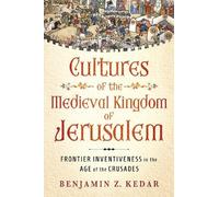Benjamin Z. Keda Cultures of the Medieval Kingdom of Jerusale (Copertina rigida)