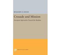 Benjamin Z. Kedar Crusade and Mission (Copertina rigida)