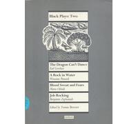 Benjamin Zephan Black Plays: 2: The Dragon Can't Dance; A Rock in Wa (Tascabile)