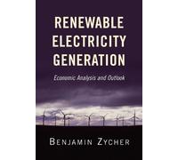 Benjamin Zycher Renewable Electricity Generation (Tascabile)