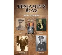 Benjamin's Boys: A Short History of the Five Sons of Benjamin and Lavinia Hemming