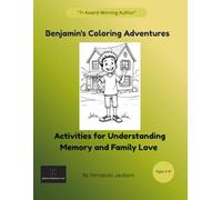 Benjamin's Coloring Adventures: Activities for Understanding Memory and Family Love