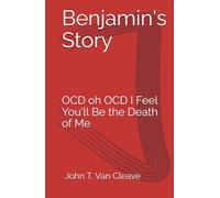 Benjamin's Story: OCD oh OCD I Feel You'll Be the Death of Me