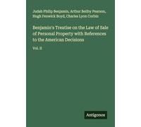Benjamin's Treatise on the Law of Sale of Personal Property with References to the American Decisions: Vol. II