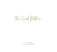 Benji Alexander The Good Father (Copertina rigida)