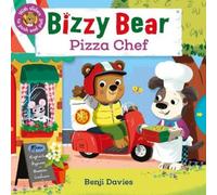 Benji Davies Bizzy Bear: Pizza Chef (Libro di cartone) Bizzy Bear
