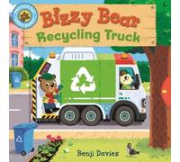 Benji Davies Bizzy Bear: Recycling Truck (Libro di cartone) Bizzy Bear