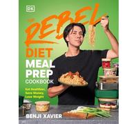 Benji Xavier The Rebel Diet Meal Prep Cookbook (Copertina rigida)