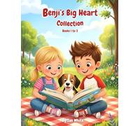 Benji's Big Heart Collection: Books 1 to 3