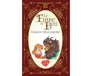 Benjo's Le Fiabe di Ben - Il bacio dell'amore