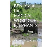 BENJY and the MAGICAL WORLD OF ELEPHANTS