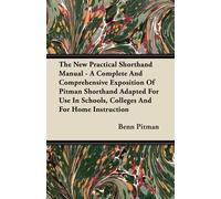 Benn Pitman The New Practical Shorthand Manual - A Complete And Comp (Tascabile)