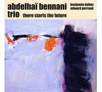 Bennani, Abdelhai - There Starts The Future