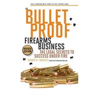 Bennet K. Langl The Bulletproof Firearms Business - The Legal Secret (Tascabile)