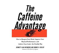 Bennett Alan Weinberg Bonnie Bealer The Caffeine Advantage (Tascabile)