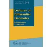 Bennett Chow Yutze Chow Lectures on Differential Geometry (Tascabile)