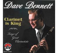 Bennett, Dave - Clarinet Is King