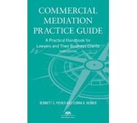 Bennett G. Picker Conna Weiner Commercial Mediation Practice Guide (Tascabile)