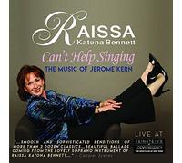 Can T Help Singing: Themusic Of Jerome K - Raissa Katona Bennett (Audio cd)