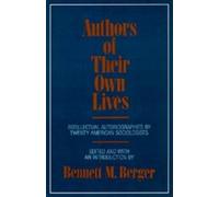 Bennett M. Berger Authors of Their Own Lives (Tascabile)